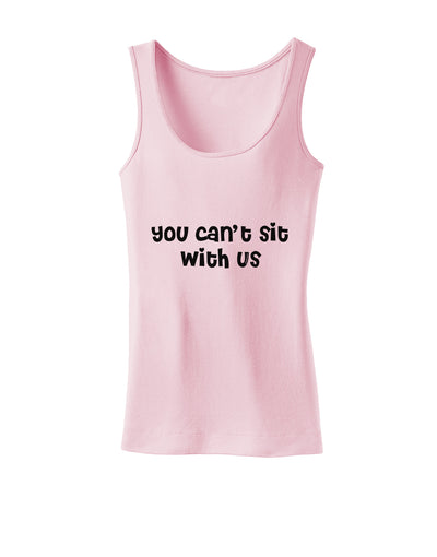 You Can't Sit With Us Cute Text Womens Tank Top-Womens Tank Tops-TooLoud-SoftPink-X-Small-Davson Sales