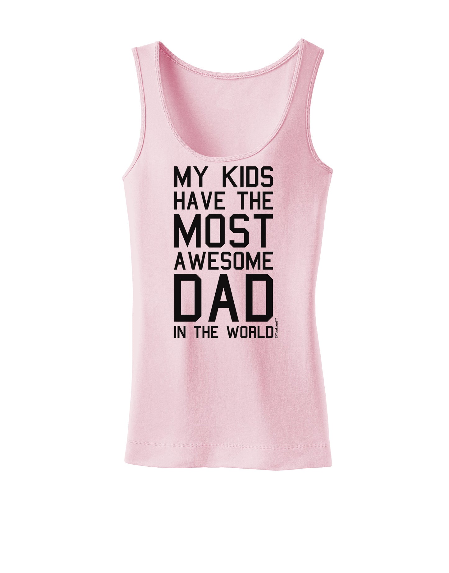 My Kids Have the Most Awesome Dad in the World Womens Tank Top-Womens Tank Tops-TooLoud-SoftPink-X-Small-Davson Sales