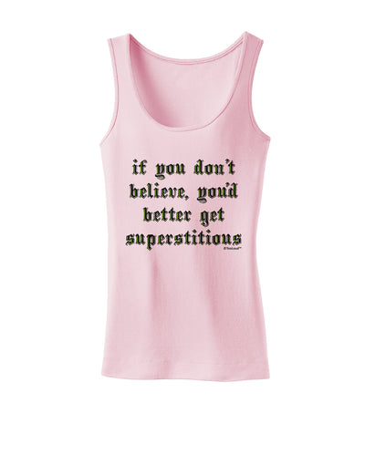 If You Don't Believe You'd Better Get Superstitious Womens Tank Top by TooLoud-Womens Tank Tops-TooLoud-SoftPink-X-Small-Davson Sales