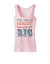 It’s the Little Moments that Make Life Big - Color Womens Tank Top-Womens Tank Tops-TooLoud-SoftPink-X-Small-Davson Sales