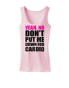 TooLoud Yeah No Don't Put Me Down For Cardio Womens Tank Top-Womens Tank Tops-TooLoud-SoftPink-X-Small-Davson Sales