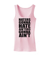 Haters Gonna Hate Ainters Gonna Aint Womens Tank Top by TooLoud-Womens Tank Tops-TooLoud-SoftPink-X-Small-Davson Sales