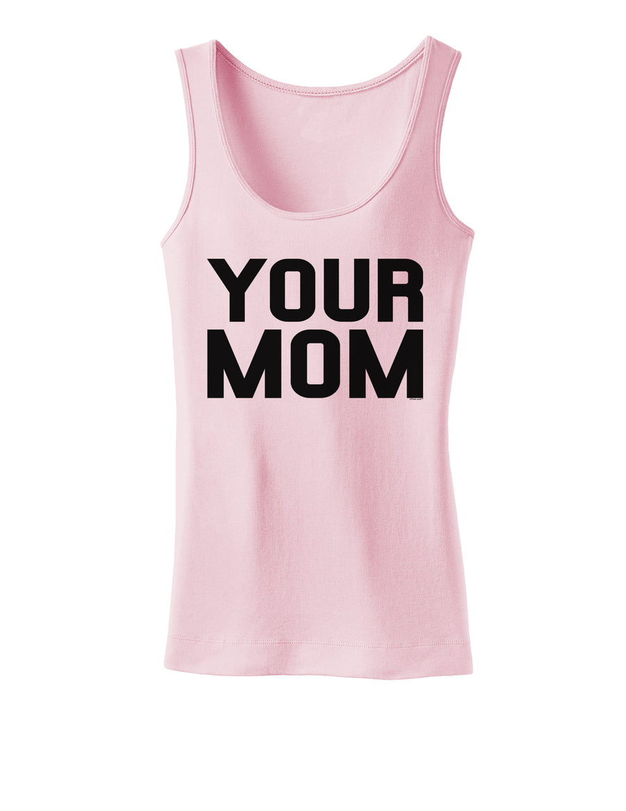 Your Mom Womens Tank Top-Womens Tank Tops-TooLoud-White-X-Small-Davson Sales