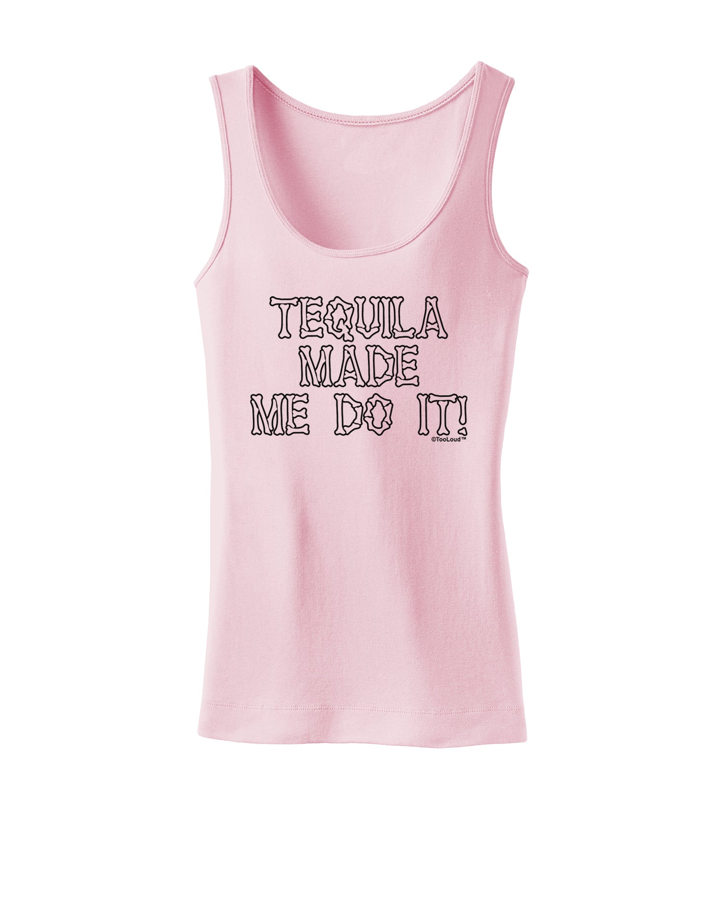 Tequila Made Me Do It - Bone Text Womens Tank Top by TooLoud-Womens Tank Tops-TooLoud-SoftPink-X-Small-Davson Sales