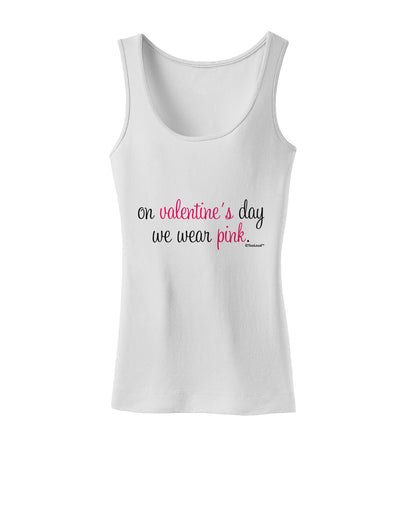 On Valentine's Day We Wear Pink Womens Tank Top by TooLoud-Womens Tank Tops-TooLoud-White-X-Small-Davson Sales