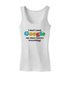 I Don't Need Google - Sister Womens Tank Top-Womens Tank Tops-TooLoud-White-X-Small-Davson Sales