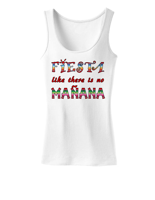 Fiesta Like There's No Manana Womens Tank Top-Womens Tank Tops-TooLoud-White-X-Small-Davson Sales
