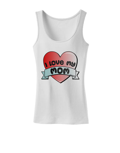 I Love My Mom - Heart Banner Design Womens Tank Top by TooLoud-Womens Tank Tops-TooLoud-White-X-Small-Davson Sales