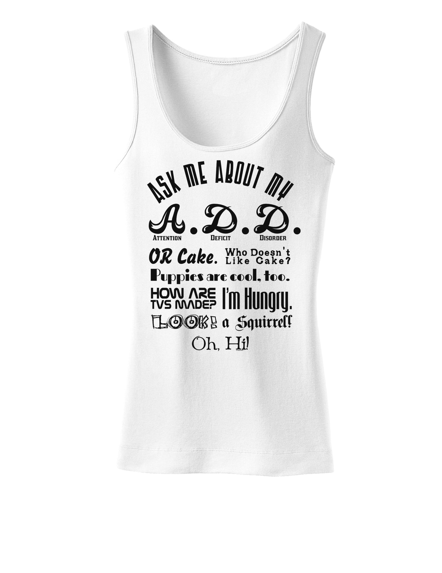 Ask Me About My A.D.D. Womens Tank Top-Womens Tank Tops-TooLoud-White-X-Small-Davson Sales