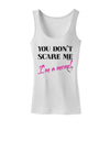 You Don't Scare Me - I'm a Mom Womens Tank Top by TooLoud-Womens Tank Tops-TooLoud-White-X-Small-Davson Sales