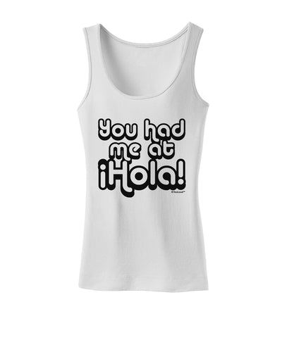 You Had Me at Hola Womens Tank Top by TooLoud-Womens Tank Tops-TooLoud-White-X-Small-Davson Sales