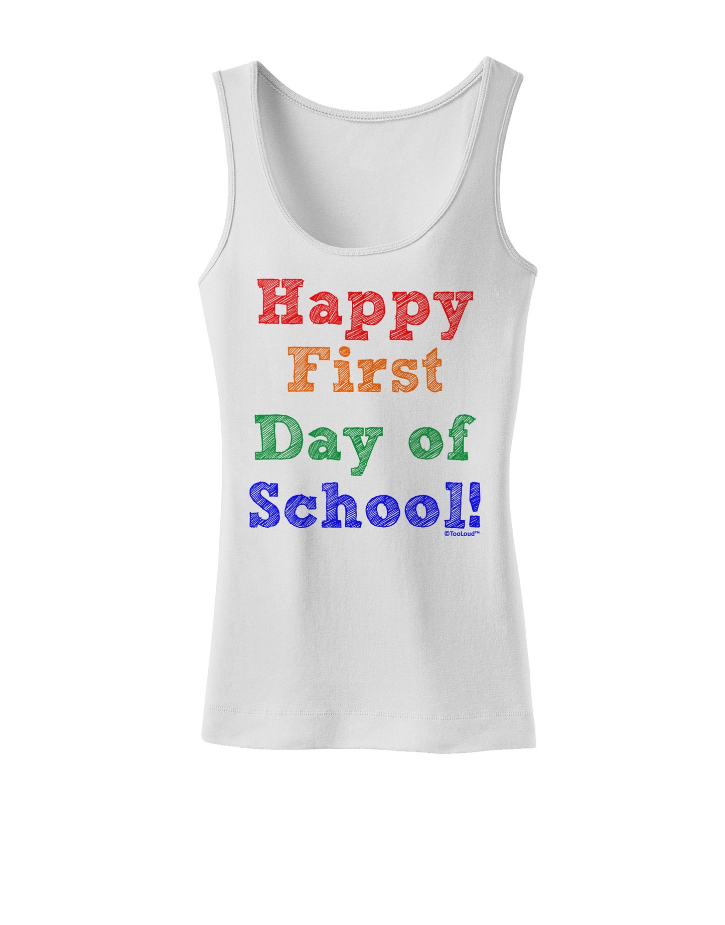 Happy First Day of School Womens Tank Top-Womens Tank Tops-TooLoud-White-X-Small-Davson Sales