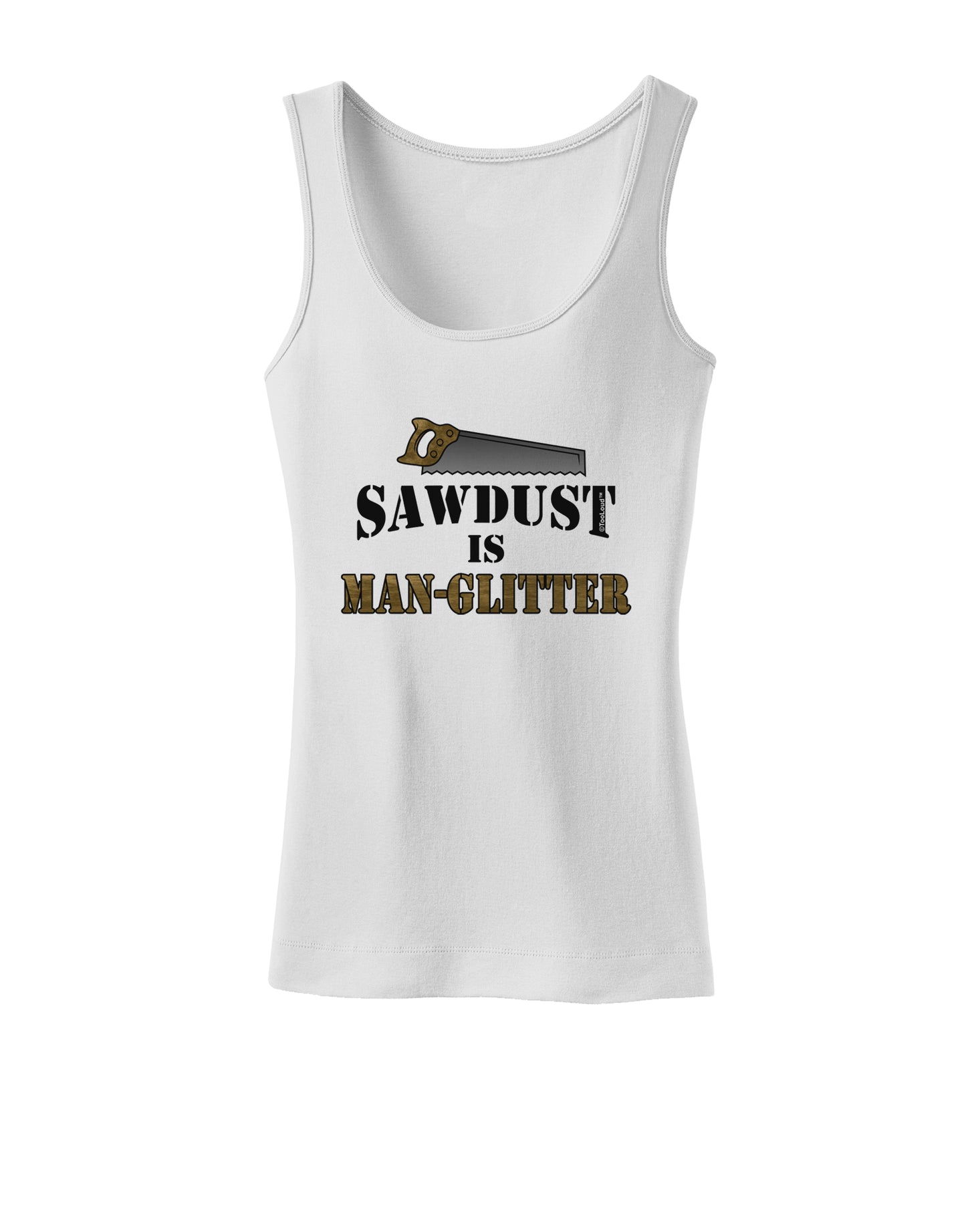 Sawdust is Man Glitter Womens Petite Tank Top by TooLoud-TooLoud-White-X-Small-Davson Sales