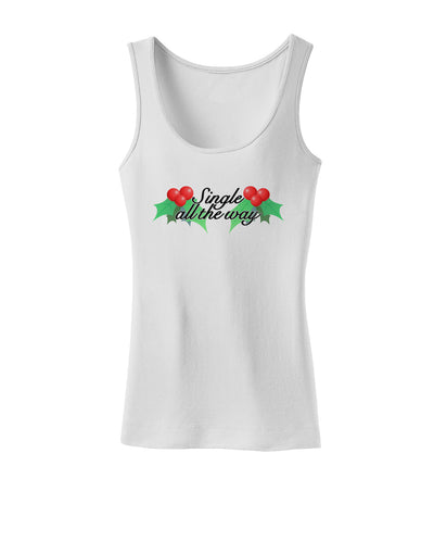 Single All the Way - holly Womens Tank Top-Womens Tank Tops-TooLoud-White-X-Small-Davson Sales