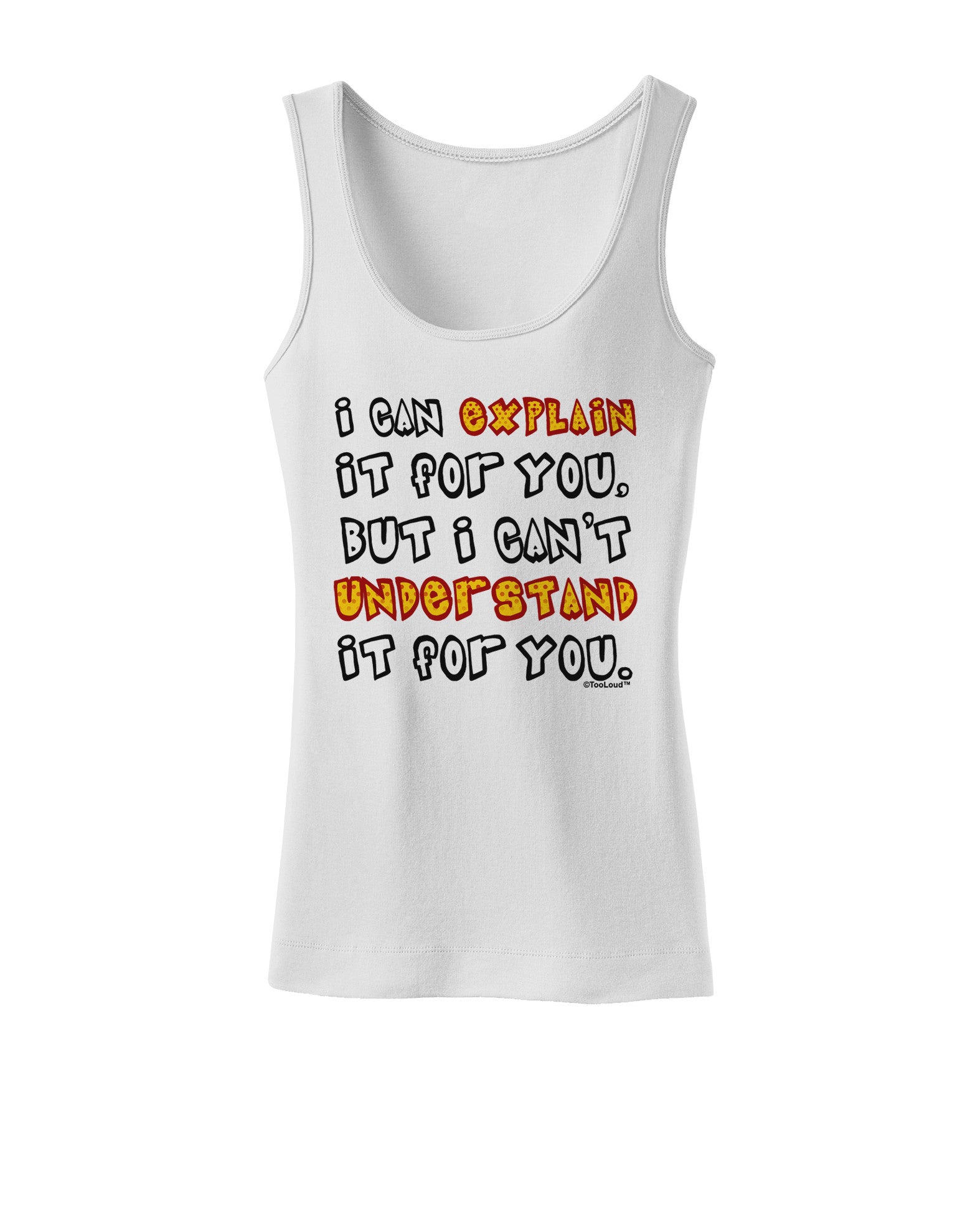 I Can Explain It For You Womens Petite Tank Top-TooLoud-White-X-Small-Davson Sales