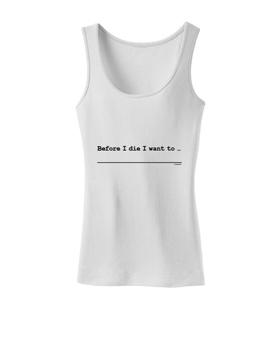 TooLoud Custom Before I Die Womens Petite Tank Top-Womens Tank Tops-TooLoud-White-X-Small-Davson Sales