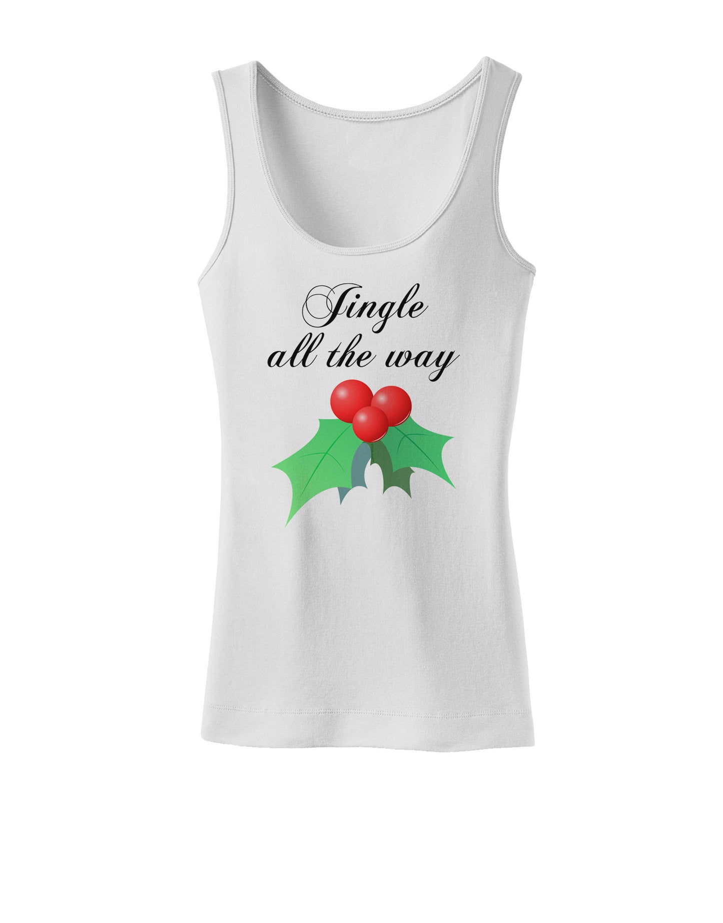 Jingle All the Way - holly Womens Tank Top-Womens Tank Tops-TooLoud-White-X-Small-Davson Sales