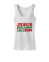 Jesus is the Reason for the Season Christmas Womens Tank Top-Womens Tank Tops-TooLoud-White-X-Small-Davson Sales