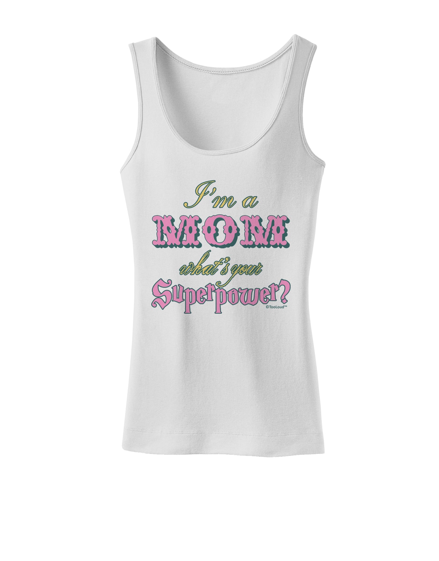 I'm a Mom - What's Your Superpower - Pink Womens Tank Top by TooLoud-Womens Tank Tops-TooLoud-White-X-Small-Davson Sales