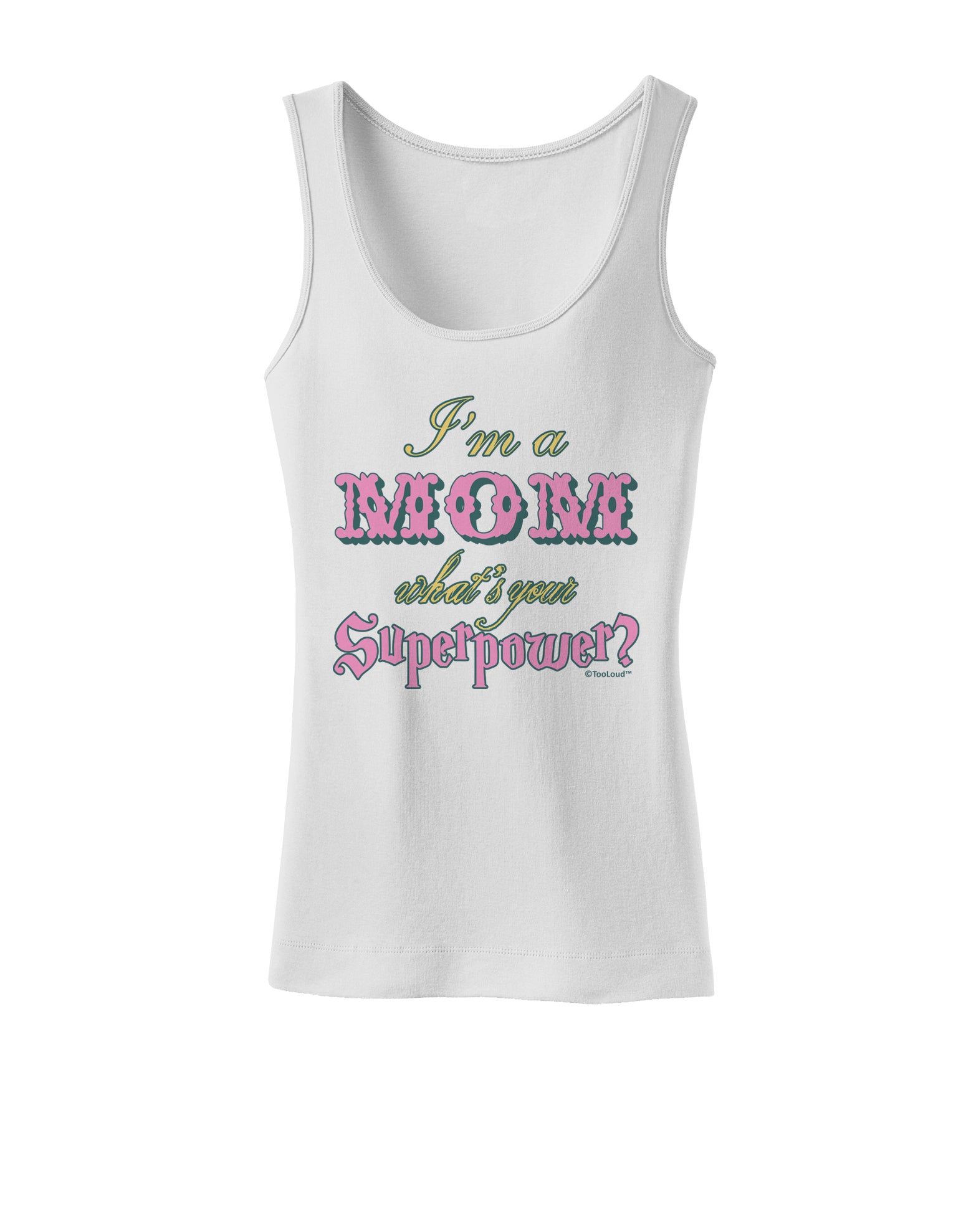 I'm a Mom - What's Your Superpower - Pink Womens Tank Top by TooLoud-Womens Tank Tops-TooLoud-White-X-Small-Davson Sales