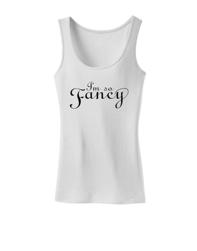 I'm So Fancy Text Womens Tank Top-Womens Tank Tops-TooLoud-White-X-Small-Davson Sales