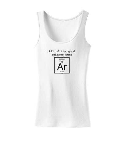 All of the Good Science Puns Argon Womens Tank Top-Womens Tank Tops-TooLoud-White-X-Small-Davson Sales