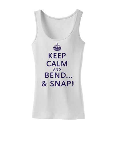 Keep Calm and Bend and Snap Womens Tank Top-Womens Tank Tops-TooLoud-White-X-Small-Davson Sales