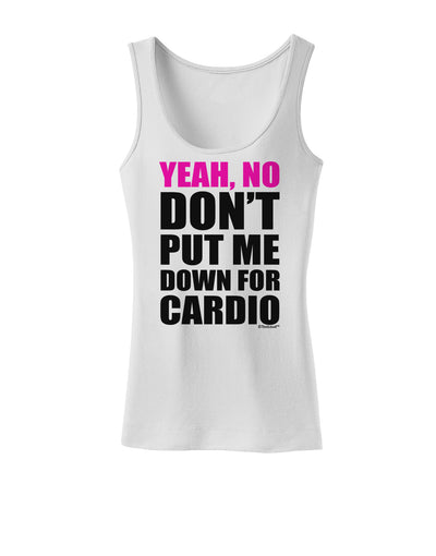 TooLoud Yeah No Don't Put Me Down For Cardio Womens Tank Top-Womens Tank Tops-TooLoud-White-X-Small-Davson Sales