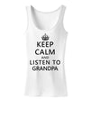 Keep Calm and Listen To Grandpa Womens Tank Top-Womens Tank Tops-TooLoud-White-X-Small-Davson Sales