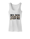 My Dog Walks All Over Me Womens Tank Top by TooLoud-Womens Tank Tops-TooLoud-White-X-Small-Davson Sales