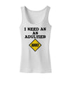 I Need An Adultier Adult Funny Womens Petite Tank Top by TooLoud-TooLoud-White-X-Small-Davson Sales