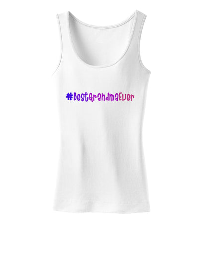 #BestGrandmaEver Womens Tank Top-Womens Tank Tops-TooLoud-White-X-Small-Davson Sales