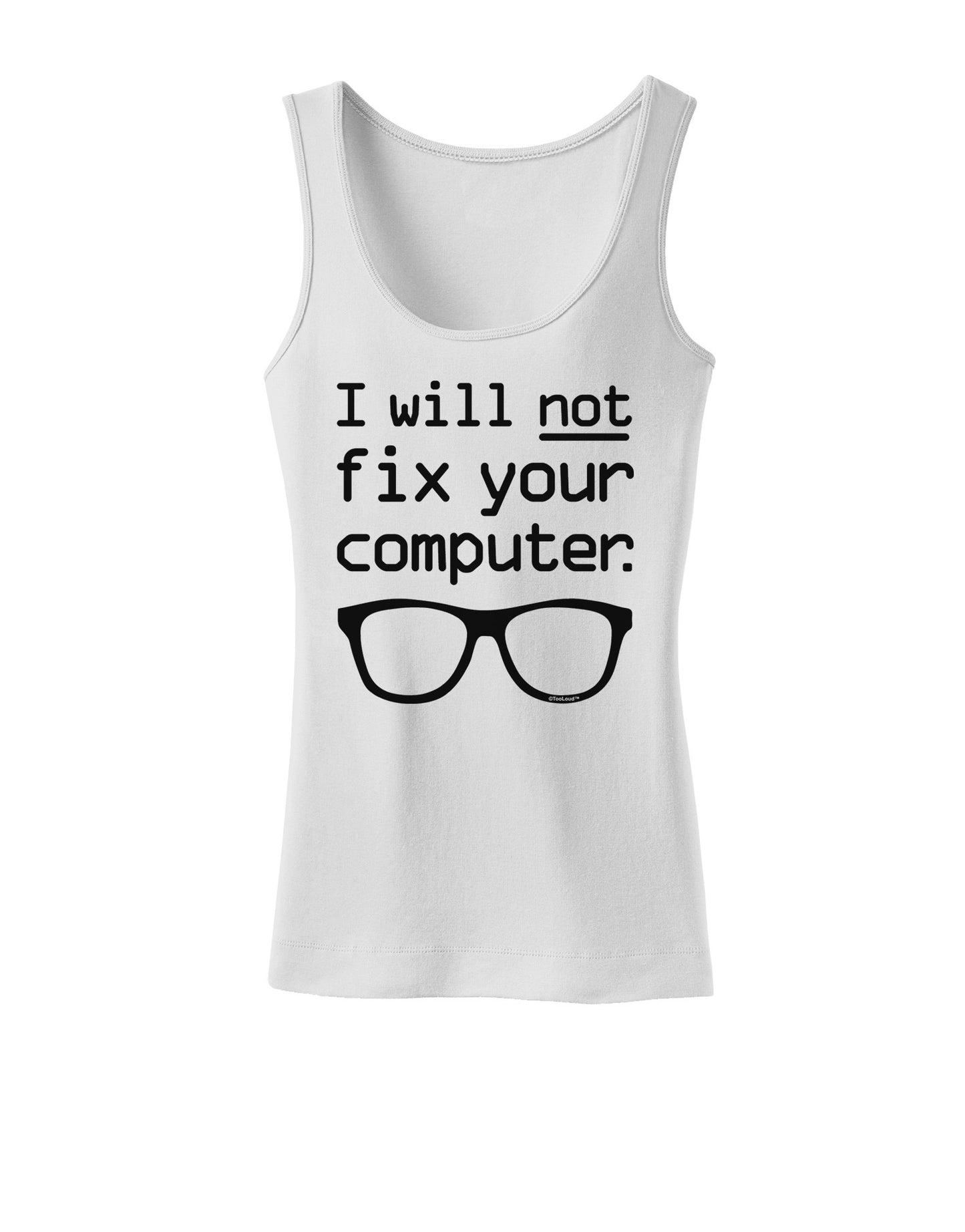 I Will Not Fix Your Computer Womens Petite Tank Top-TooLoud-White-X-Small-Davson Sales