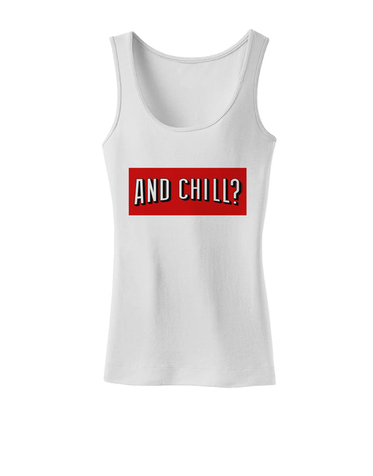 And Chill Womens Tank Top-Womens Tank Tops-TooLoud-White-X-Small-Davson Sales
