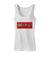 And Chill Womens Tank Top-Womens Tank Tops-TooLoud-White-X-Small-Davson Sales