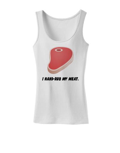 I Hand-Rub My Meat - Steak Womens Tank Top-Womens Tank Tops-TooLoud-White-X-Small-Davson Sales