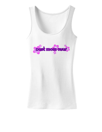 Best Mom Ever Flower Text Womens Tank Top-Womens Tank Tops-TooLoud-White-X-Small-Davson Sales