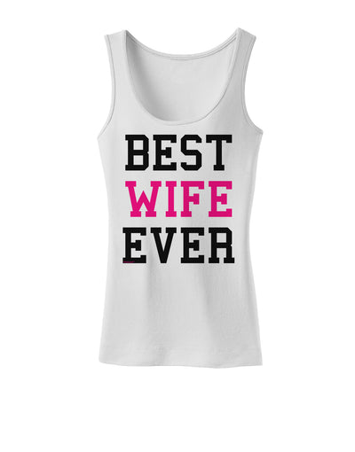 Best Wife Ever Womens Tank Top-Womens Tank Tops-TooLoud-White-X-Small-Davson Sales