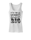 It’s the Little Moments that Make Life Big Womens Tank Top-Womens Tank Tops-TooLoud-White-X-Small-Davson Sales