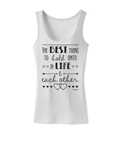 The Best Thing to Hold Onto in Life is Each Other - Distressed Womens Tank Top-Womens Tank Tops-TooLoud-White-X-Small-Davson Sales