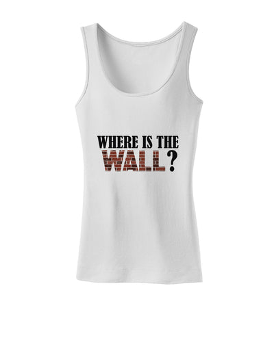 Where Is The Wall Womens Petite Tank Top by TooLoud-TooLoud-White-X-Small-Davson Sales