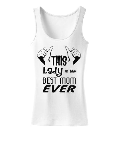 This Lady is the Best Mom Ever Womens Tank Top-Womens Tank Tops-TooLoud-White-X-Small-Davson Sales