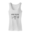 TooLoud You're Never too Old to Play in the Dirt Womens Petite Tank Top-Womens Tank Tops-TooLoud-White-X-Small-Davson Sales