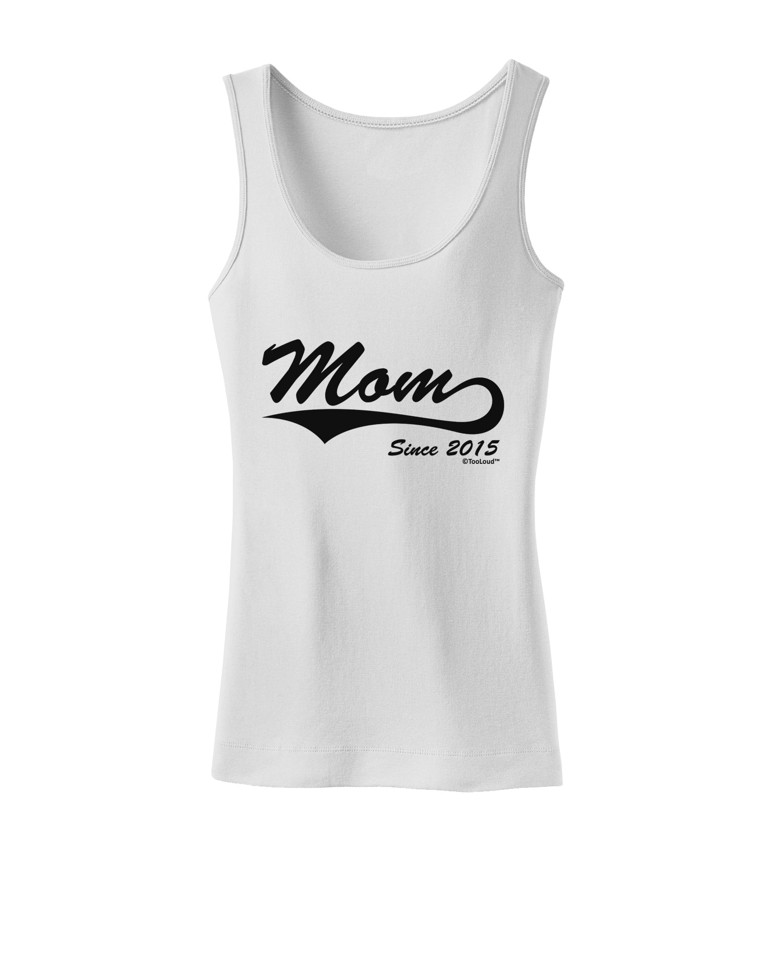 Mom Since (Your Year Personalized) Design Womens Tank Top by TooLoud-Womens Tank Tops-TooLoud-White-X-Small-Davson Sales