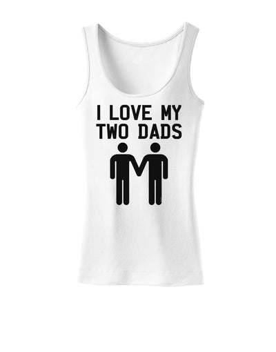 I Love My Two Dads Gay Fathers Womens Tank Top-Womens Tank Tops-TooLoud-White-X-Small-Davson Sales