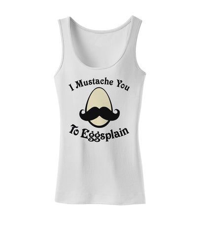 I Mustache You To Eggsplain Womens Tank Top-Womens Tank Tops-TooLoud-White-X-Small-Davson Sales