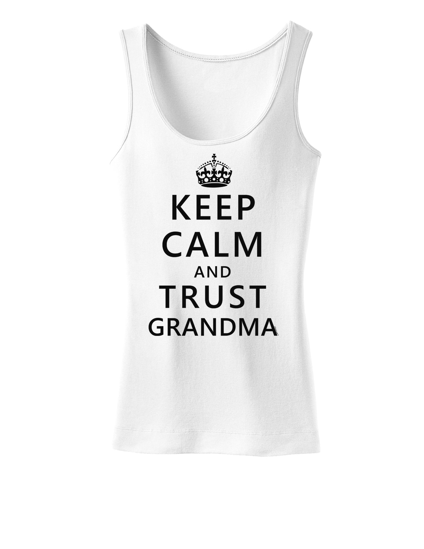 Keep Calm and Trust Grandma Womens Tank Top-Womens Tank Tops-TooLoud-White-X-Small-Davson Sales