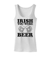 Irish You Were Beer Womens Tank Top by TooLoud-Womens Tank Tops-TooLoud-White-X-Small-Davson Sales