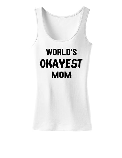 World's Okayest Mom Womens Tank Top-Womens Tank Tops-TooLoud-White-X-Small-Davson Sales