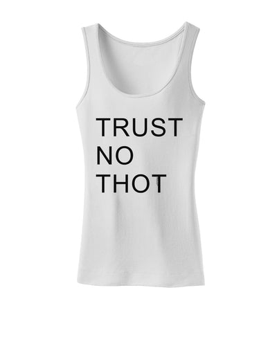 Trust No Thot Womens Tank Top-Womens Tank Tops-TooLoud-White-X-Small-Davson Sales